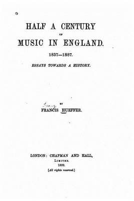 Book cover for Half a Century of Music in England, 1837-1887