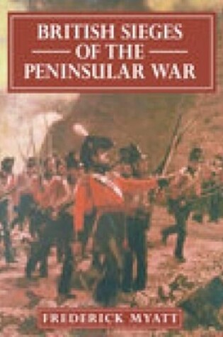 Cover of British Sieges of the Peninsular War, 1811-13