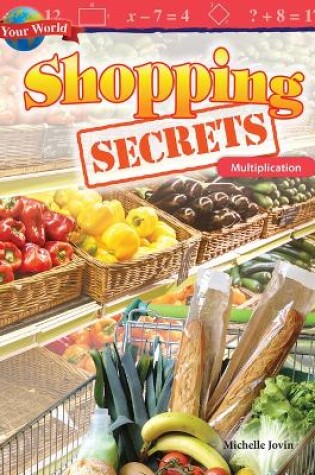 Cover of Your World: Shopping Secrets: Multiplication