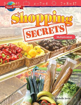 Cover of Your World: Shopping Secrets: Multiplication