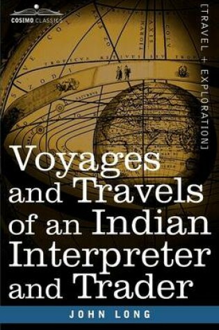 Cover of Voyages and Travels of an Indian Interpreter and Trader