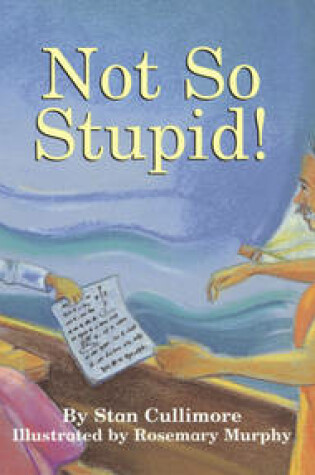 Cover of Not so Stupid! Read On