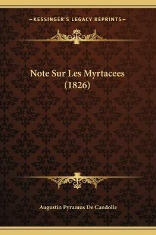 Cover of Note Sur Les Myrtacees (1826)