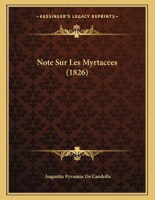 Book cover for Note Sur Les Myrtacees (1826)