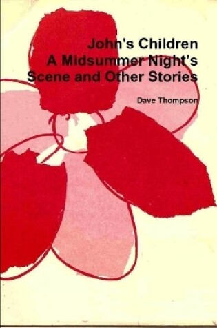 Cover of John's Children: A Midsummer Night’s Scene and Other Stories