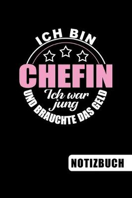 Book cover for Ich bin Chefin - Ich war jung und brauchte das Geld