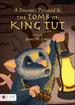 Book cover for A Possum's Pyramid & the Tomb of King Tut