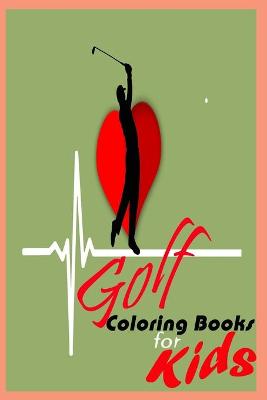 Book cover for Golf Coloring Books For Kids