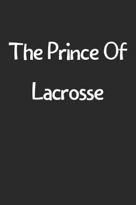 Book cover for The Prince Of Lacrosse