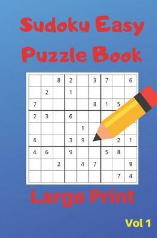 Cover of Sudoku Easy Puzzle Books - LARGE PRINT - Volume 1