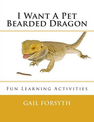 Book cover for I Want A Pet Bearded Dragon