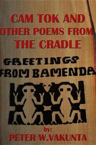 Cover of CAM Tok and Other Poems from the Cradle