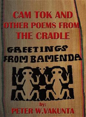 Book cover for CAM Tok and Other Poems from the Cradle