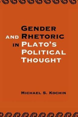 Cover of Gender and Rhetoric in Plato's Political Thought