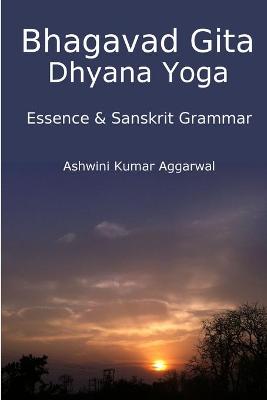 Book cover for Bhagavad Gita Dhyana Yoga - Essence & Sanskrit Grammar