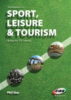 Book cover for Developments in Sport, Leisure and Tourism During the 20th Century