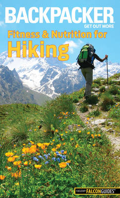 Cover of Backpacker Magazine's Fitness & Nutrition for Hiking