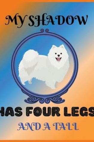 Cover of My shadow has four legs and a tall