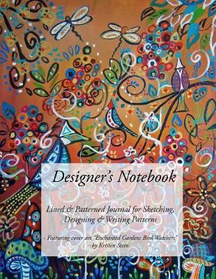 Book cover for Designer's Notebook Lined & Patterned Journal for Sketching, Designing & Writing Patterns -Featuring Cover Art "Enchanted Garden