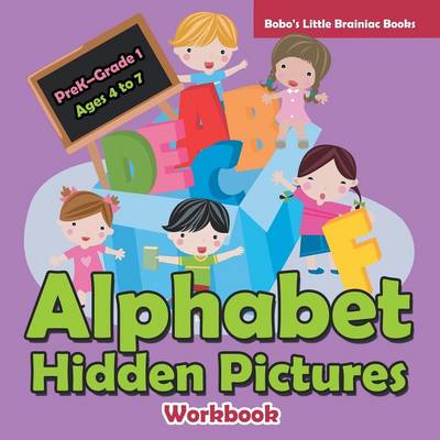 Book cover for Alphabet Hidden Pictures Workbook Prek-Grade 1 - Ages 4 to 7