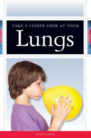 Cover of Take a Closer Look at Your Lungs