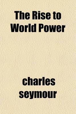 Book cover for The Rise to World Power