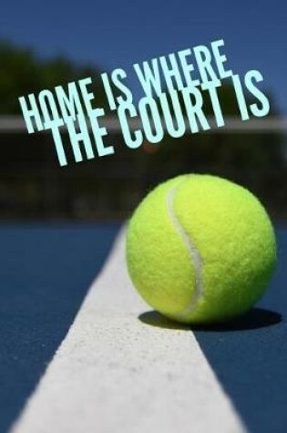 Cover of Home Is Where the Court Is