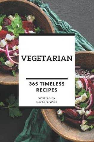 Cover of 365 Timeless Vegetarian Recipes