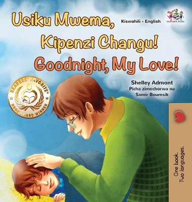 Book cover for Goodnight, My Love! (Swahili English Bilingual Children's Book)