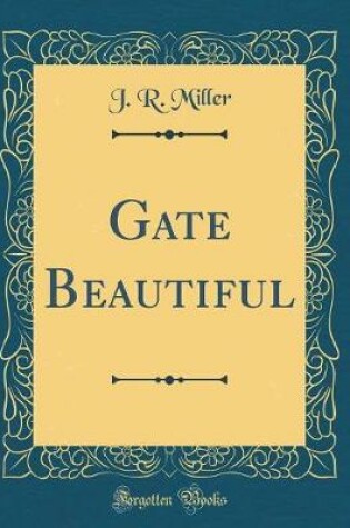 Cover of Gate Beautiful (Classic Reprint)