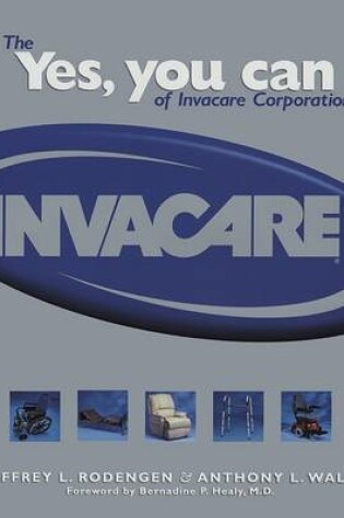 Cover of The Yes, You Can of Invacare Corporation