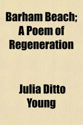 Cover of Barham Beach; A Poem of Regeneration