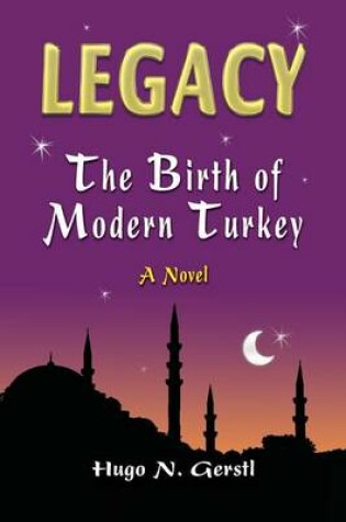 Cover of Legacy - The Birth of Modern Turkey