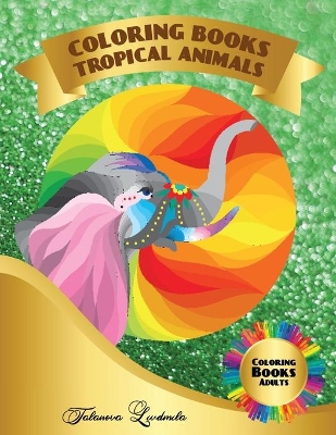 Book cover for Coloring Book Tropical Animals