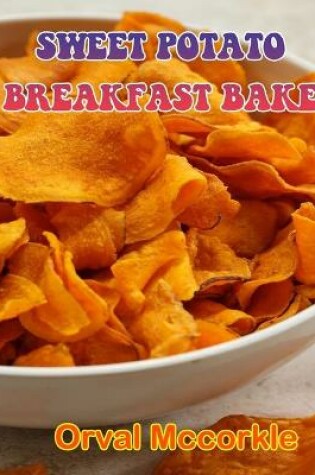 Cover of Sweet Potato Breakfast Bake