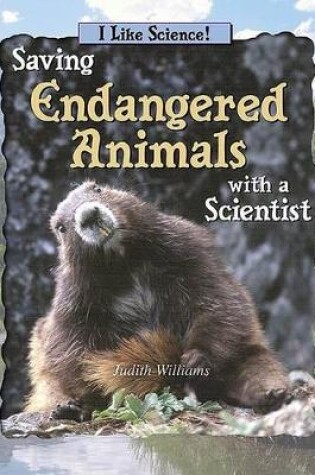 Cover of Saving Endangered Animals with a Scientist