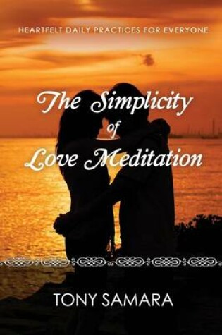 Cover of The Simplicity of Love Meditation