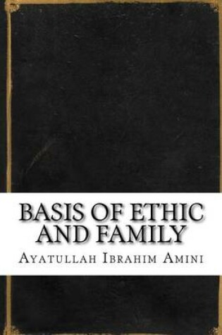 Cover of Basis of Ethic and Family