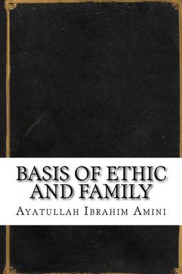 Book cover for Basis of Ethic and Family