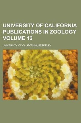 Cover of University of California Publications in Zoology Volume 12