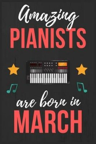 Cover of Amazing Pianists are Born In March