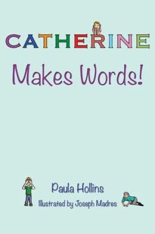 Cover of Catherine Makes Words!