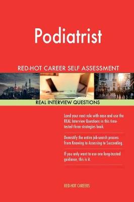 Book cover for Podiatrist Red-Hot Career Self Assessment Guide; 1184 Real Interview Questions