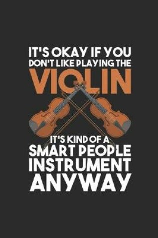 Cover of It's Okay If You Don't Like Playing The Violin