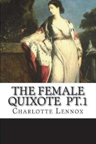 Cover of The female Quixote pt.1