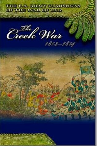 Cover of The Creek War, 1813-1814