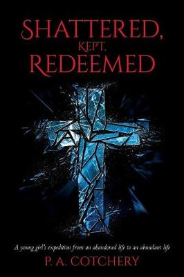 Book cover for Shattered, Kept, Redeemed