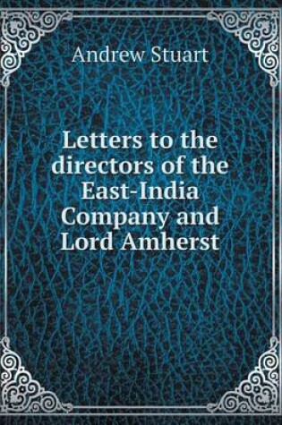 Cover of Letters to the directors of the East-India Company and Lord Amherst