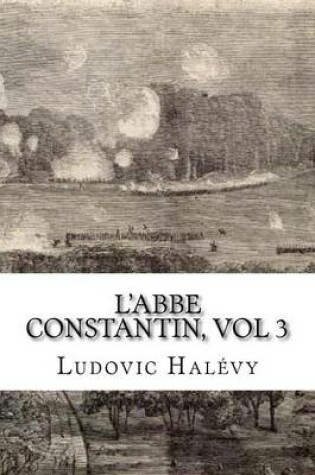 Cover of L'Abbe Constantin, Vol 3