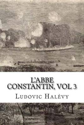 Book cover for L'Abbe Constantin, Vol 3